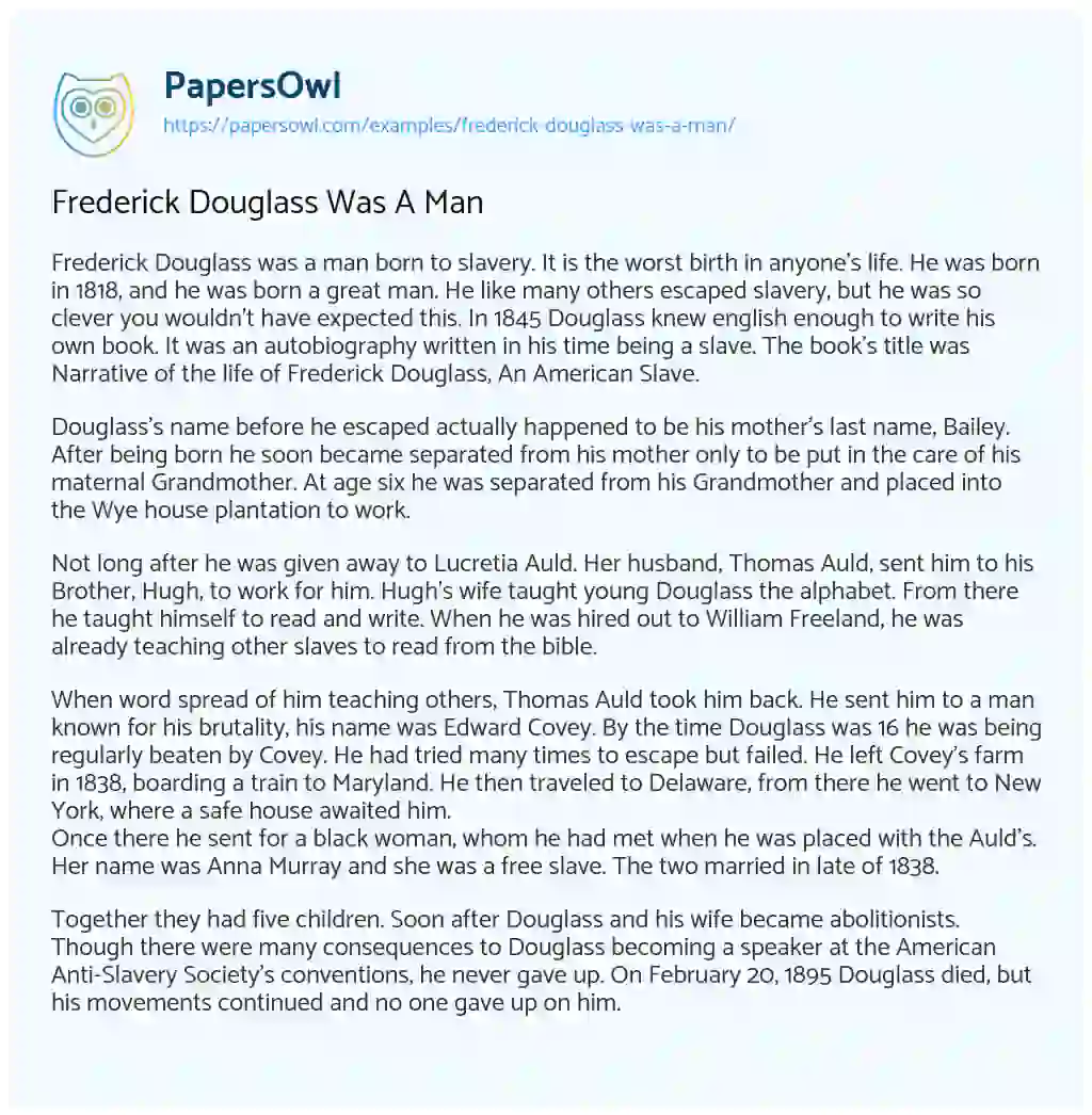Essay on Frederick Douglass was a Man