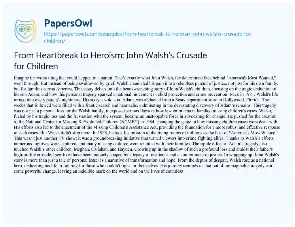 Essay on From Heartbreak to Heroism: John Walsh’s Crusade for Children