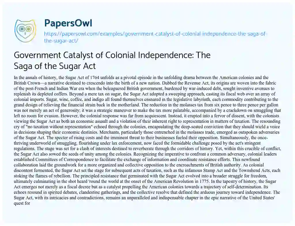 Essay on Government Catalyst of Colonial Independence: the Saga of the Sugar Act