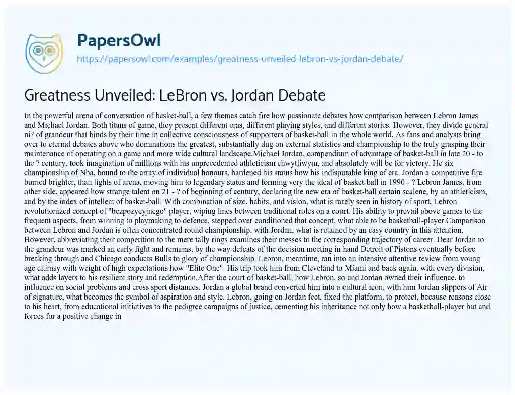 Essay on Greatness Unveiled: LeBron Vs. Jordan Debate