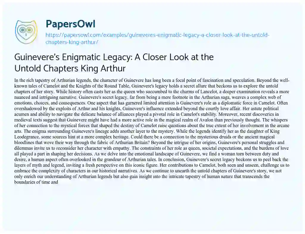 Essay on Guinevere’s Enigmatic Legacy: a Closer Look at the Untold Chapters King Arthur