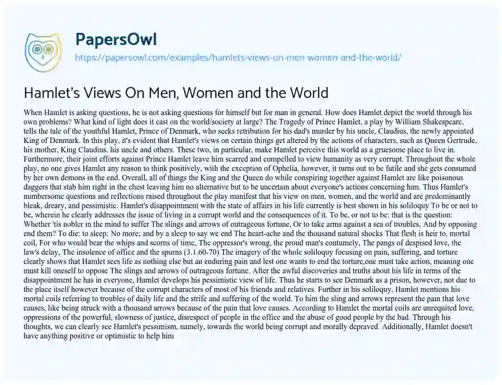 Essay on Hamlet’s Views on Men, Women and the World