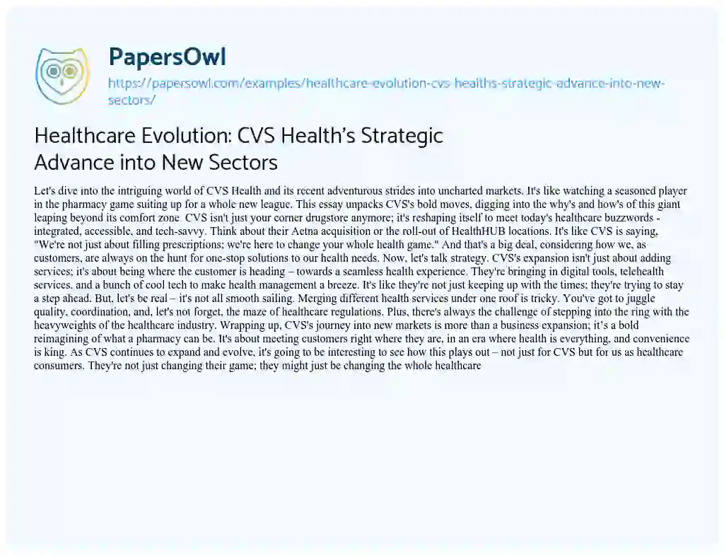 Essay on Healthcare Evolution: CVS Health’s Strategic Advance into New Sectors