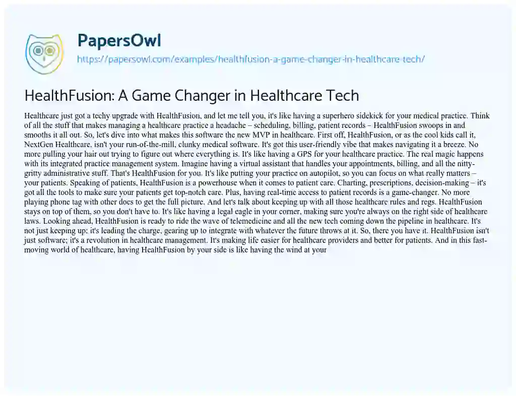 Essay on HealthFusion: a Game Changer in Healthcare Tech