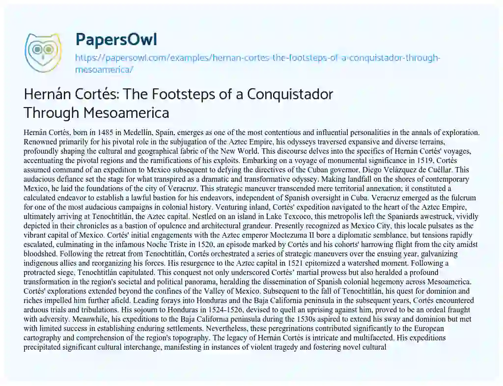 Essay on Hernán Cortés: the Footsteps of a Conquistador through Mesoamerica