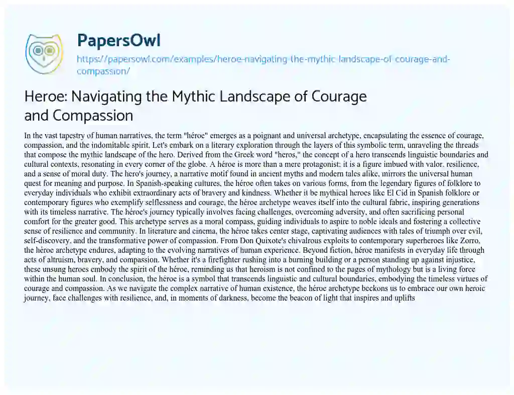 Essay on Heroe: Navigating the Mythic Landscape of Courage and Compassion