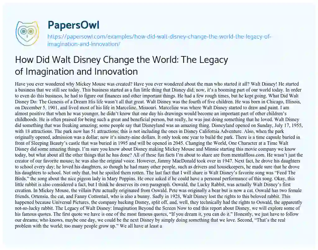 Essay on How did Walt Disney Change the World: the Legacy of Imagination and Innovation