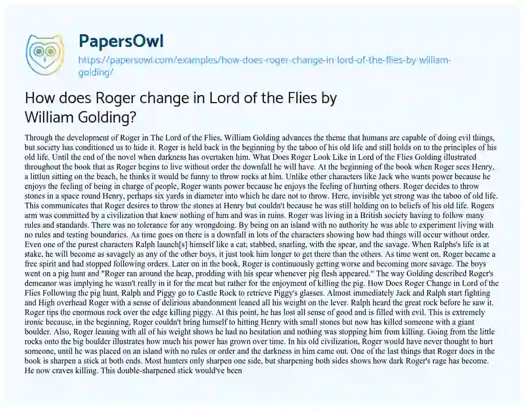 Essay on How does Roger Change in Lord of the Flies by William Golding?