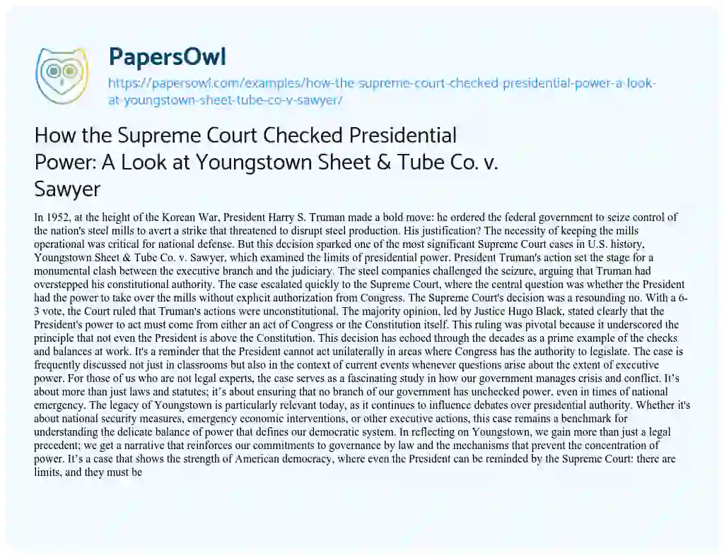 Essay on How the Supreme Court Checked Presidential Power: a Look at Youngstown Sheet & Tube Co. V. Sawyer