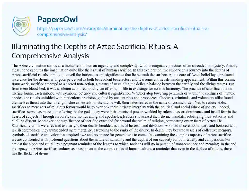 Essay on Illuminating the Depths of Aztec Sacrificial Rituals: A Comprehensive Analysis