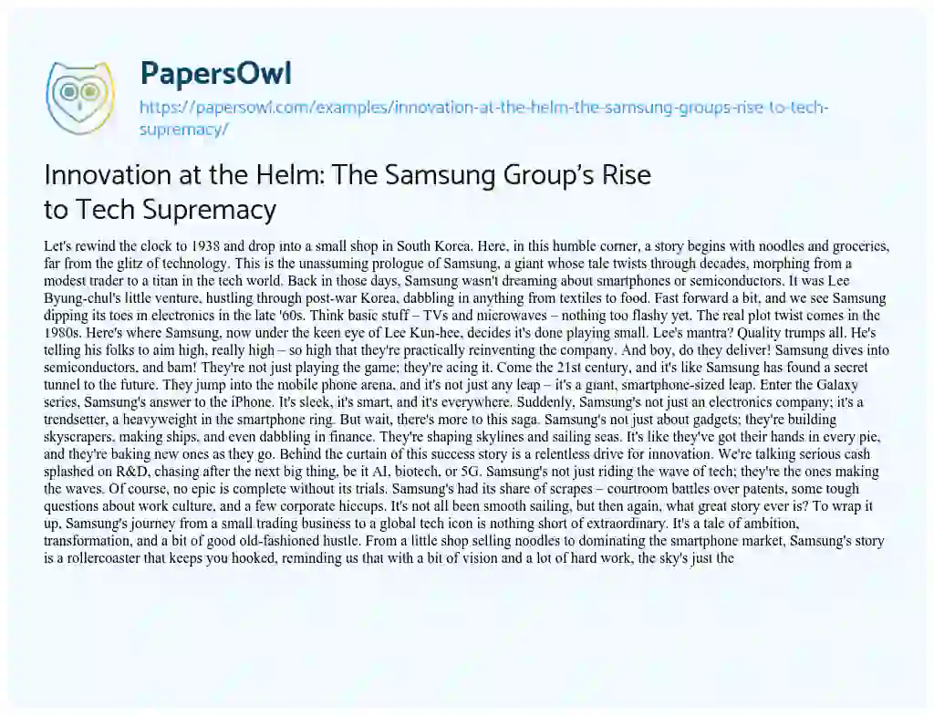 Essay on Innovation at the Helm: The Samsung Group’s Rise to Tech Supremacy