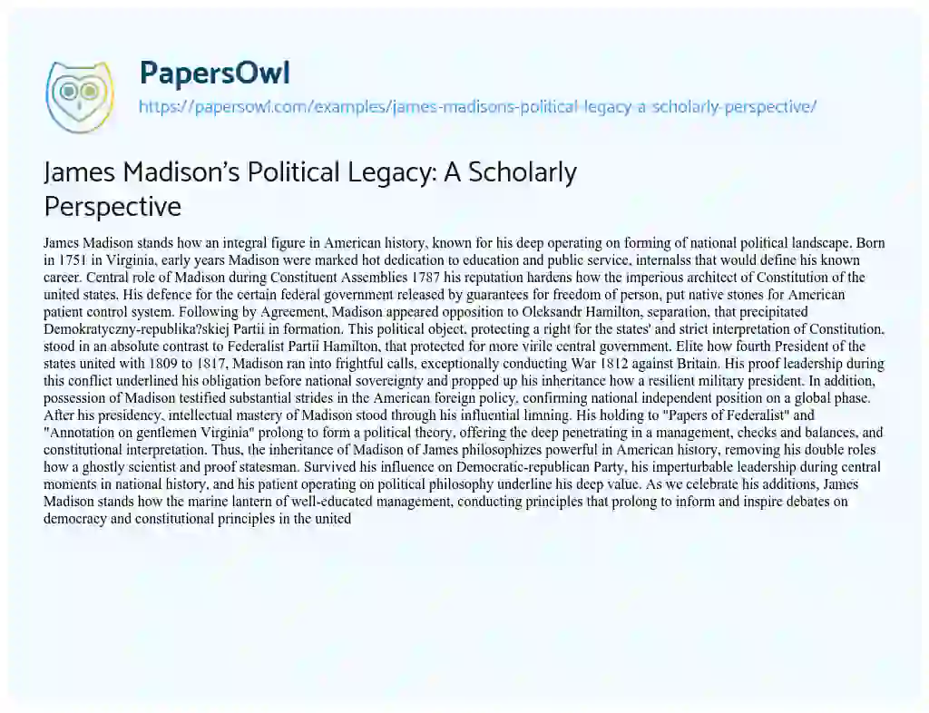 Essay on James Madison’s Political Legacy: a Scholarly Perspective