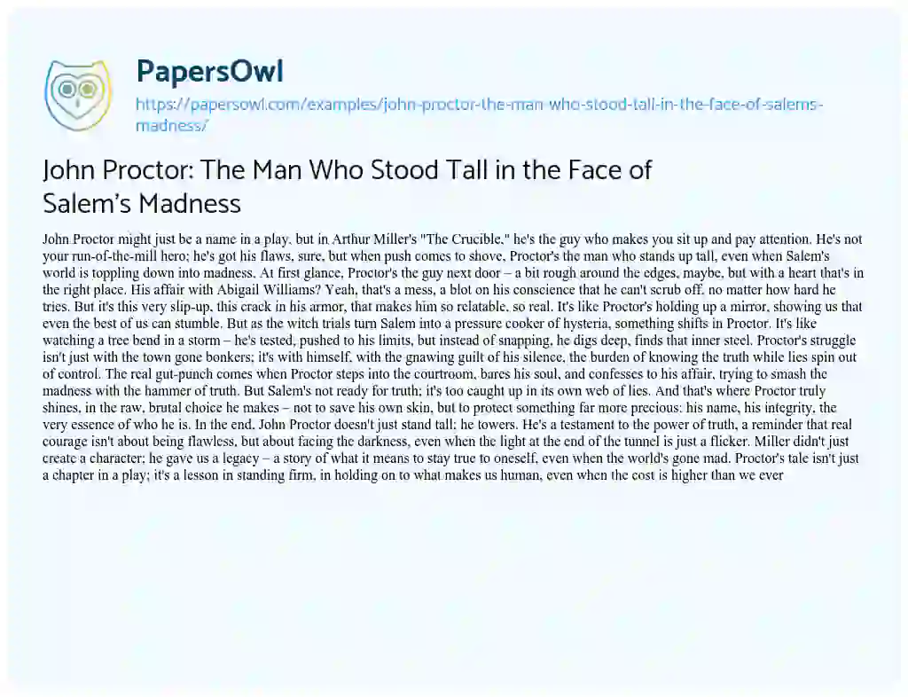 Essay on John Proctor: the Man who Stood Tall in the Face of Salem’s Madness