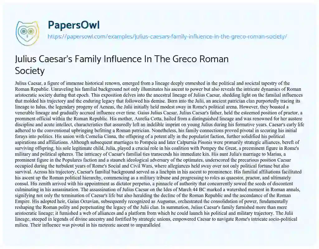Essay on Julius Caesar’s Family Influence In The Greco Roman Society