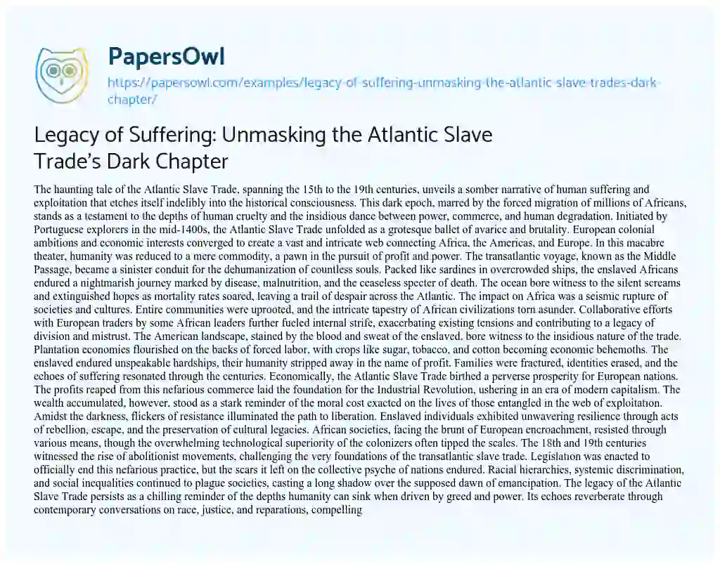 Essay on Legacy of Suffering: Unmasking the Atlantic Slave Trade’s Dark Chapter