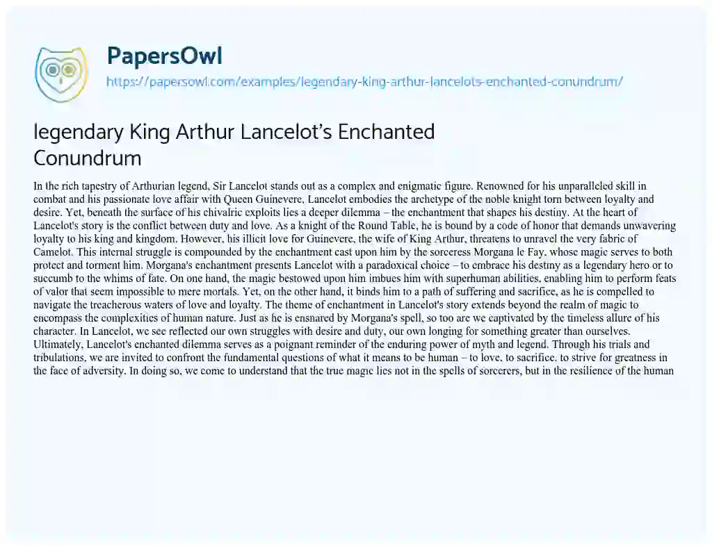 Essay on Legendary King Arthur Lancelot’s Enchanted Conundrum