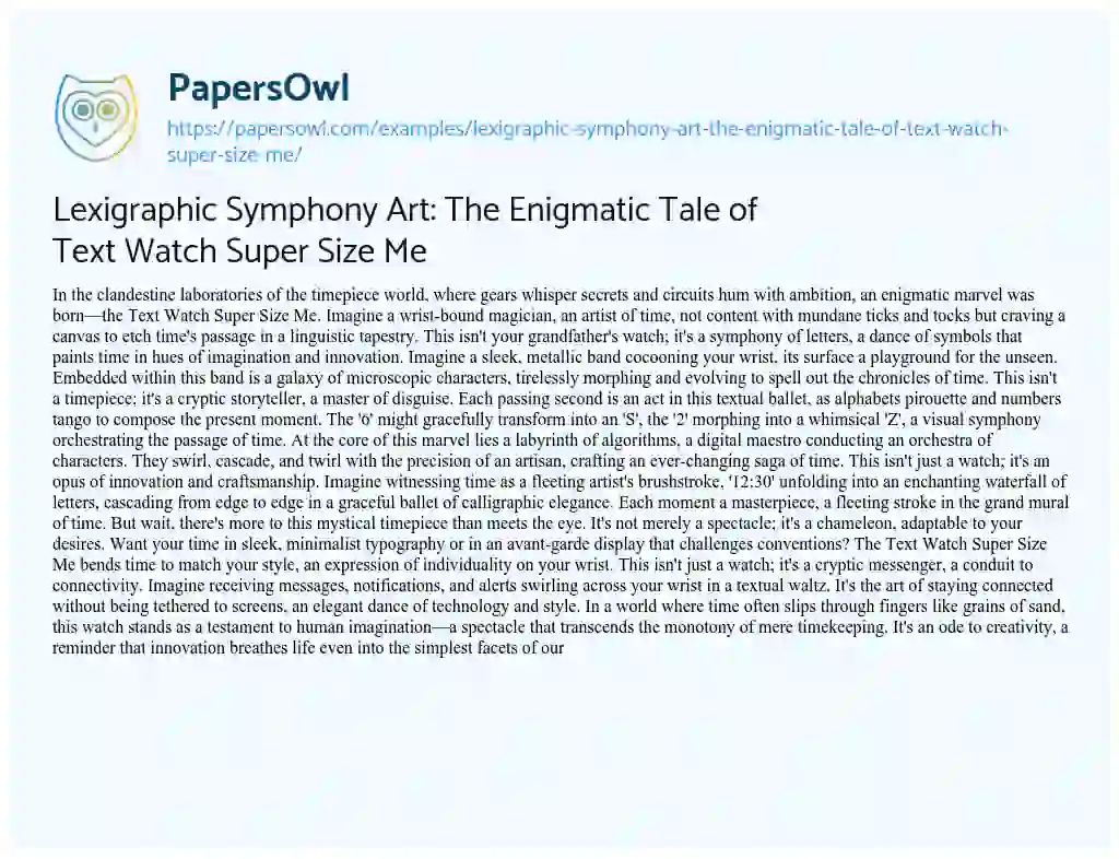 Essay on Lexigraphic Symphony Art: the Enigmatic Tale of Text Watch Super Size me