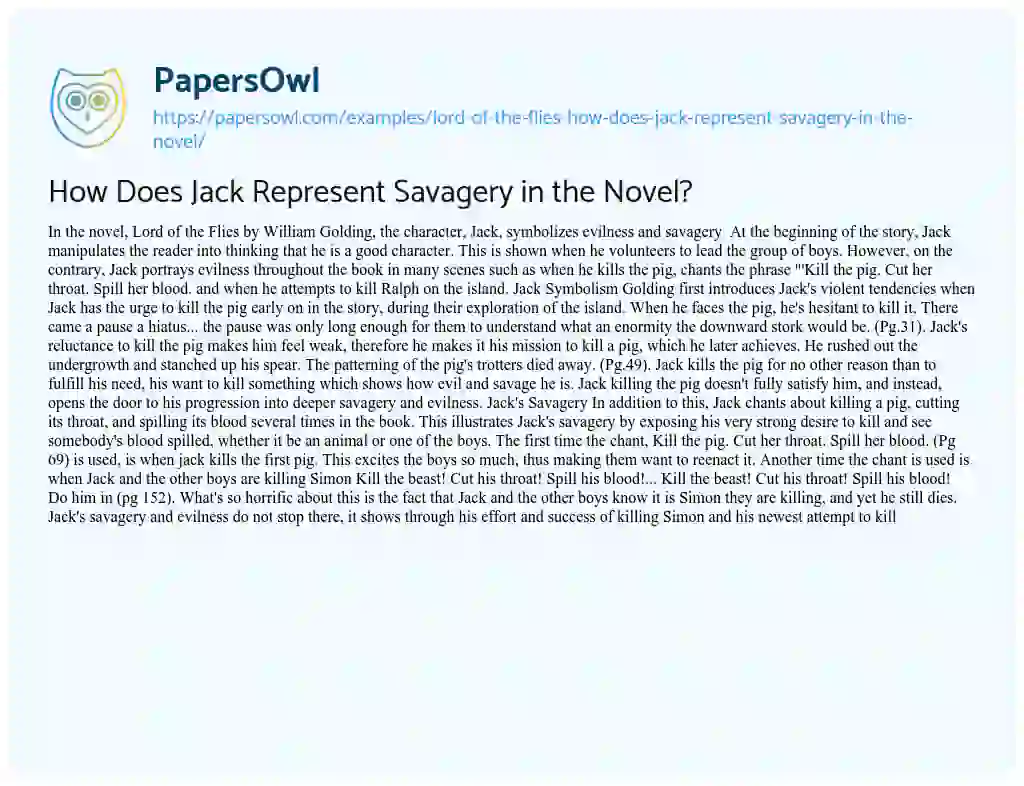 How does Jack Represent Savagery in the Novel? essay