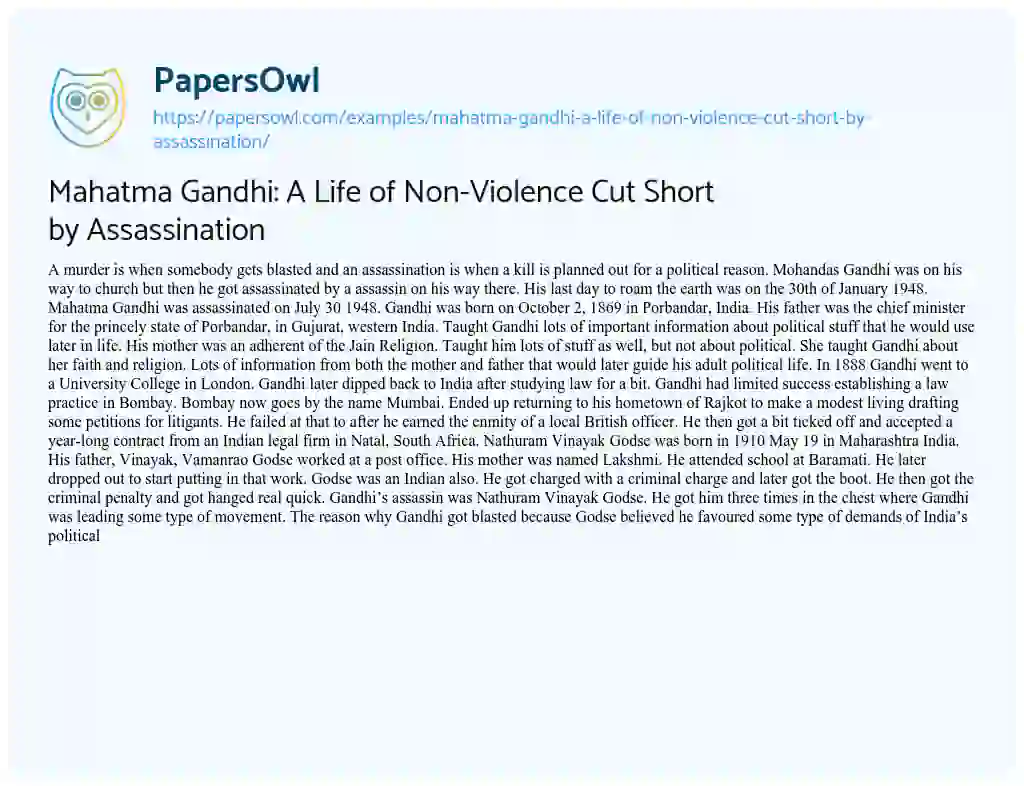 Essay on Mahatma Gandhi: a Life of Non-Violence Cut Short by Assassination