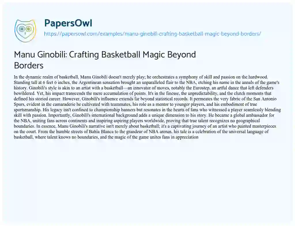 Essay on Manu Ginobili: Crafting Basketball Magic Beyond Borders