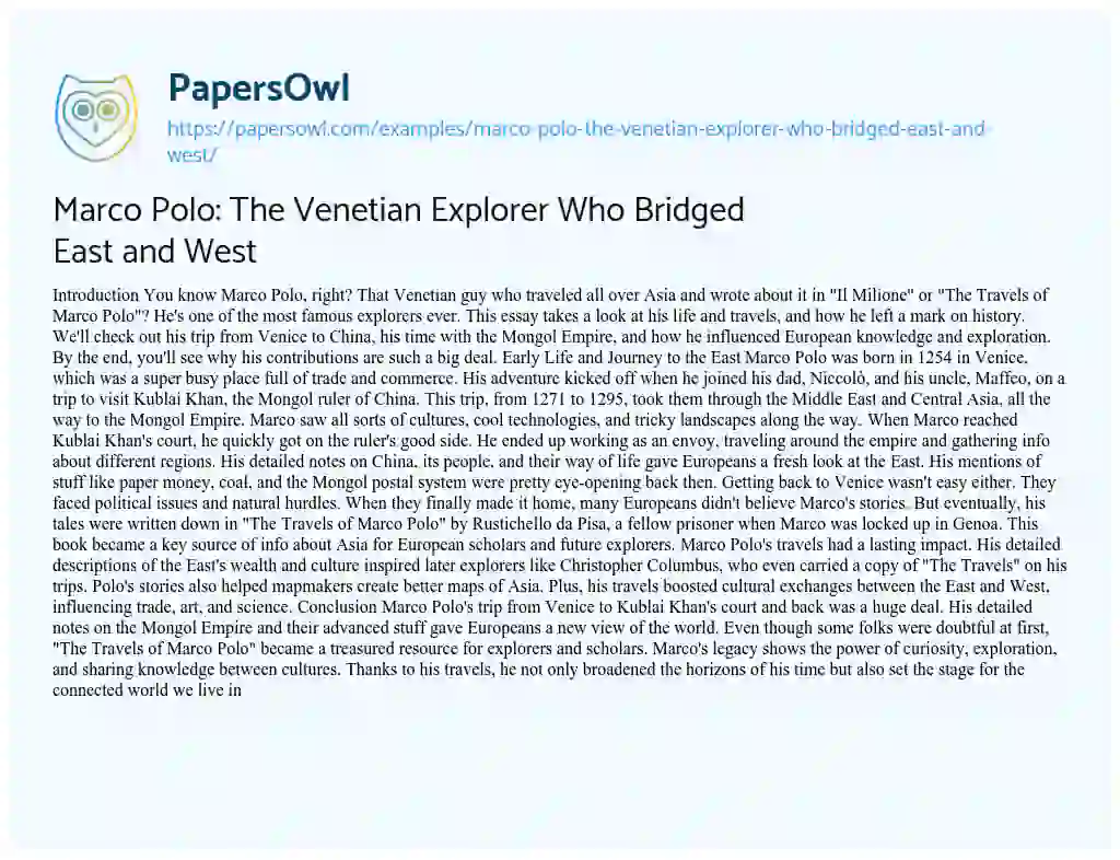 Essay on Marco Polo: the Venetian Explorer who Bridged East and West