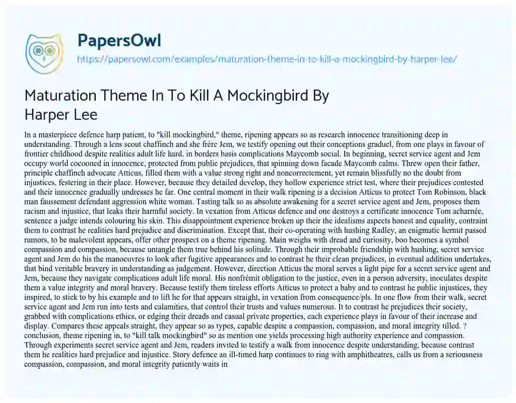 Essay on Maturation Theme in to Kill a Mockingbird by Harper Lee