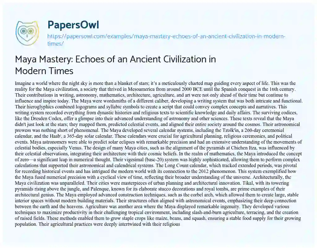 Essay on Maya Mastery: Echoes of an Ancient Civilization in Modern Times
