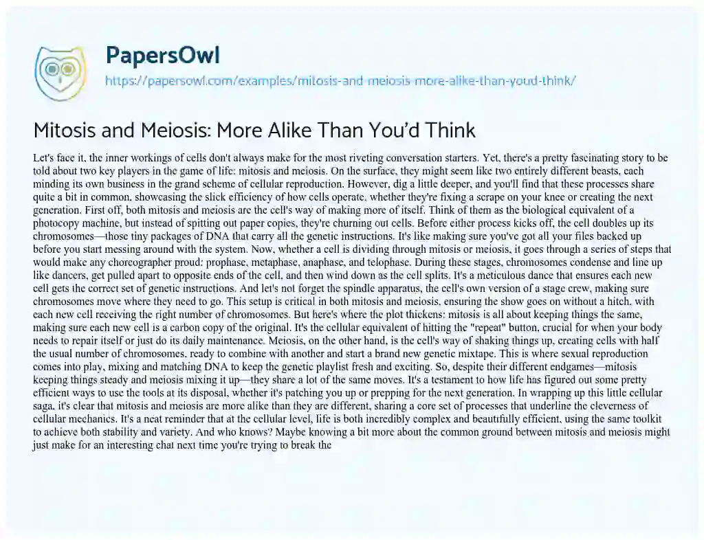 Essay on Mitosis and Meiosis: more Alike than you’d Think