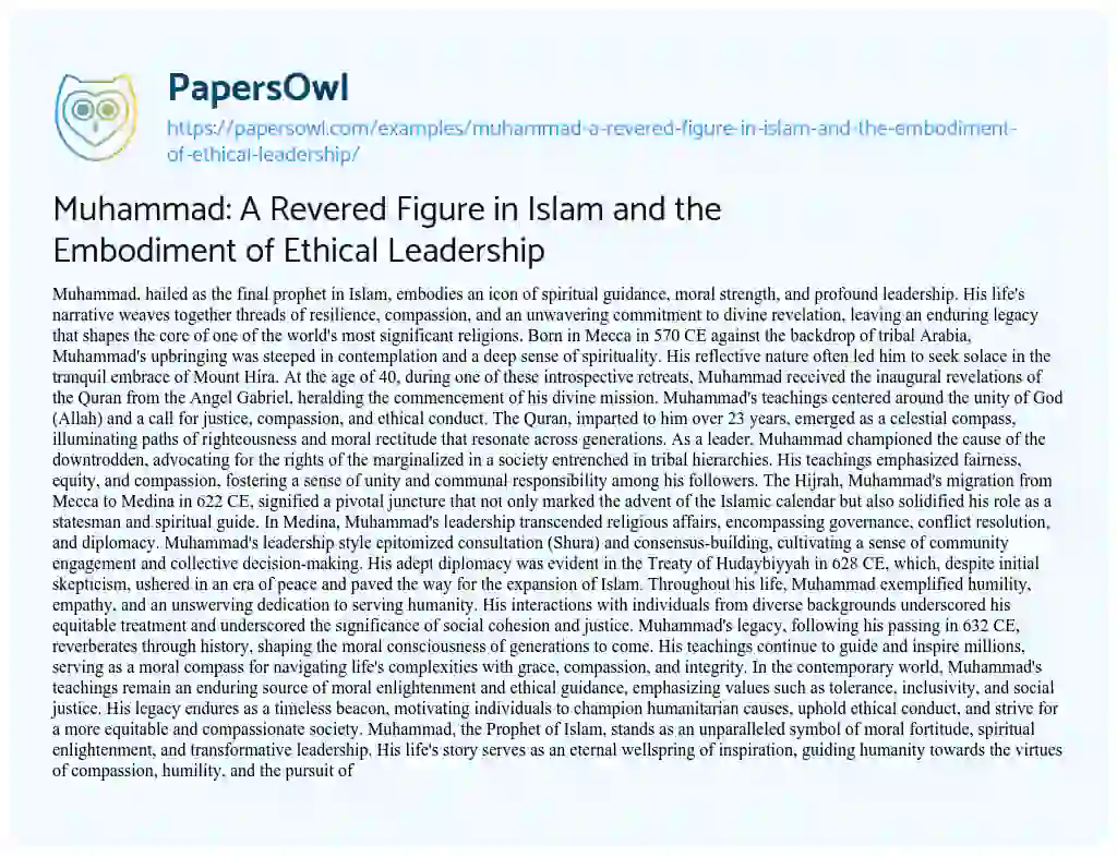 Essay on Muhammad: a Revered Figure in Islam and the Embodiment of Ethical Leadership
