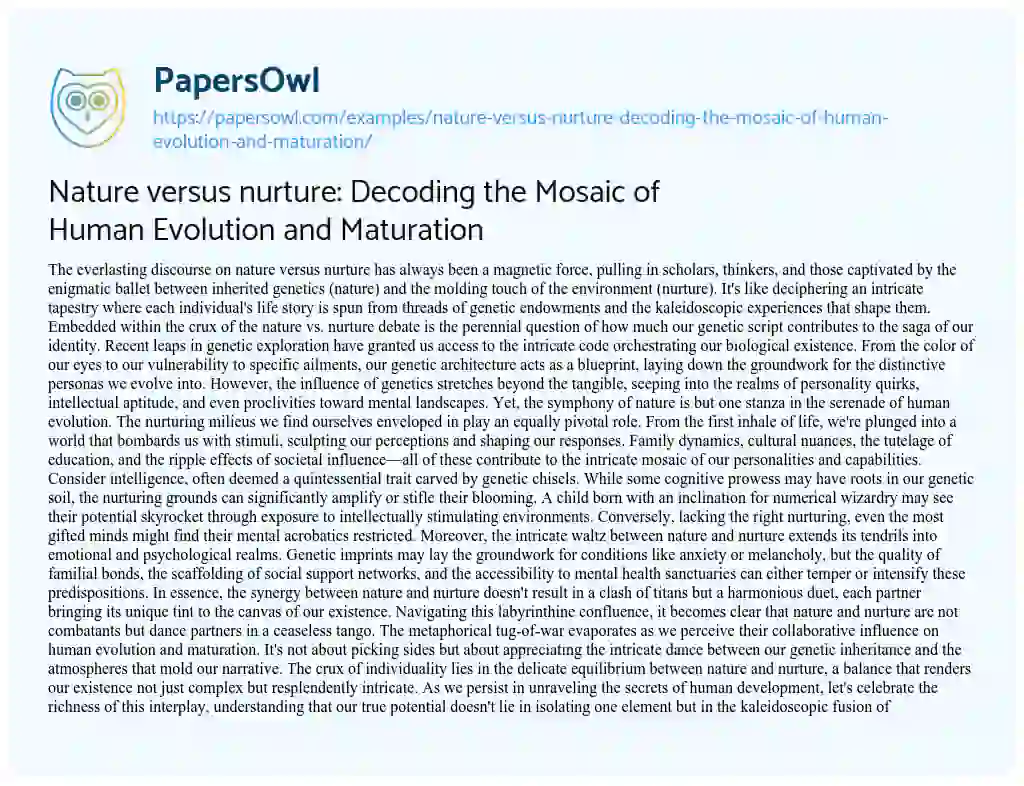 Essay on Nature Versus Nurture: Decoding the Mosaic of Human Evolution and Maturation
