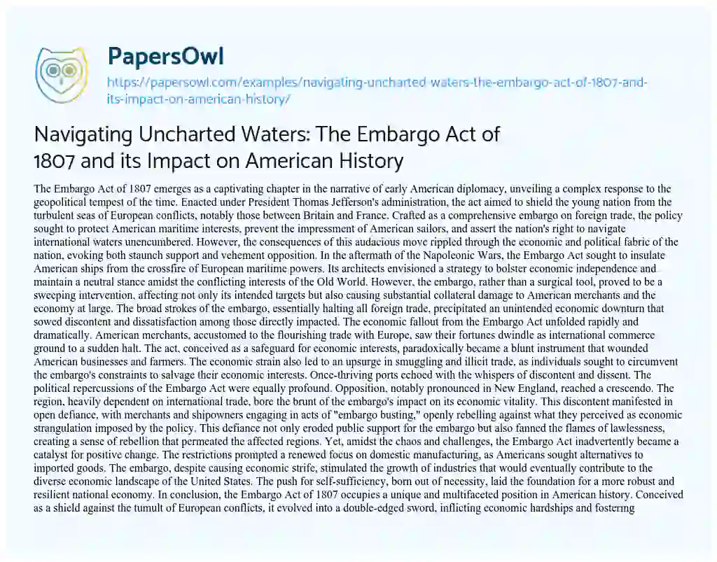 Essay on Navigating Uncharted Waters: the Embargo Act of 1807 and its Impact on American History