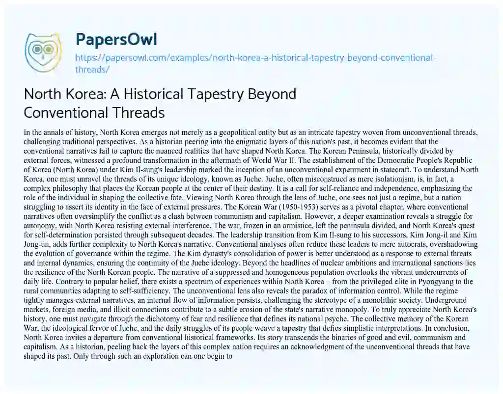 Essay on North Korea: a Historical Tapestry Beyond Conventional Threads