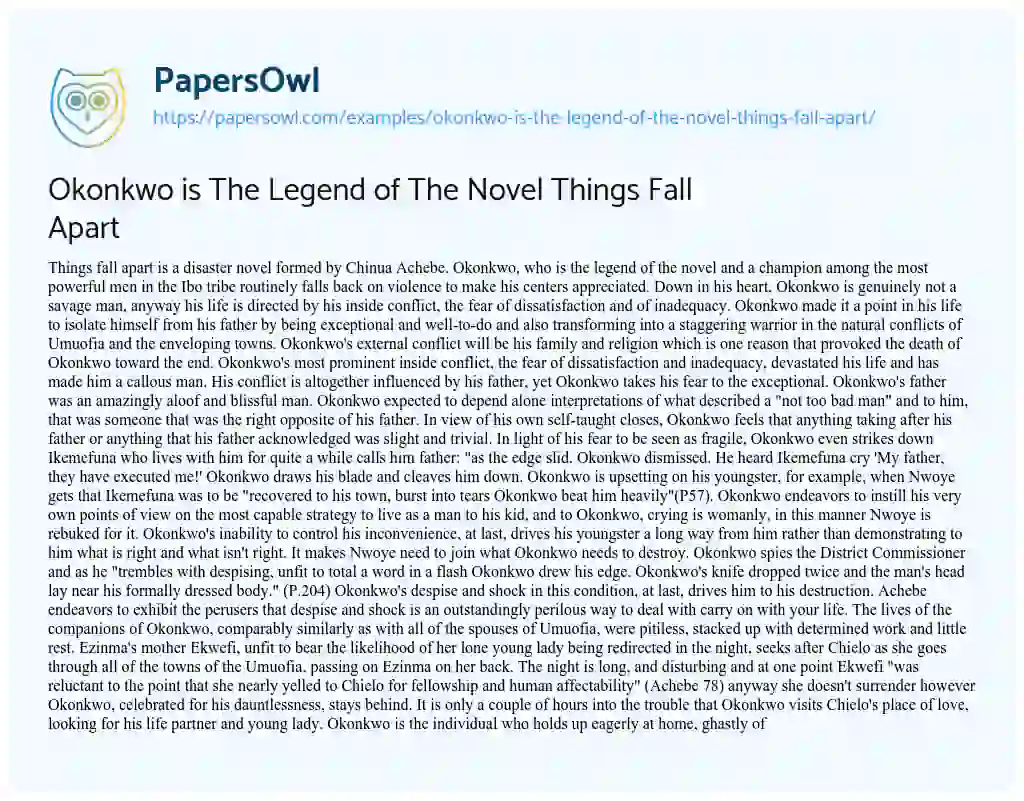 Okonkwo is the Legend of the Novel Things Fall Apart essay