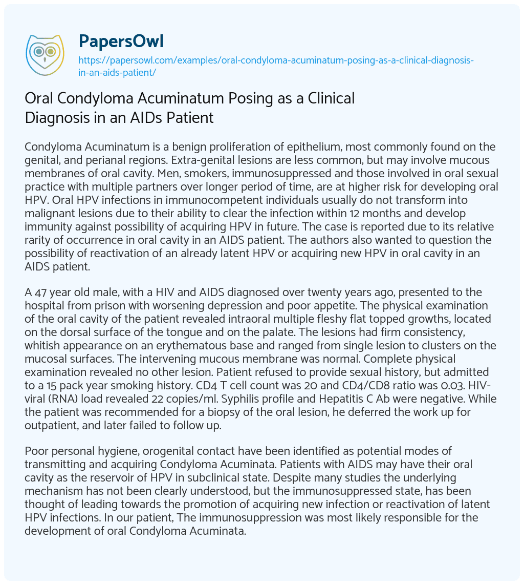 Essay on Oral Condyloma Acuminatum Posing as a Clinical Diagnosis in an AIDs Patient