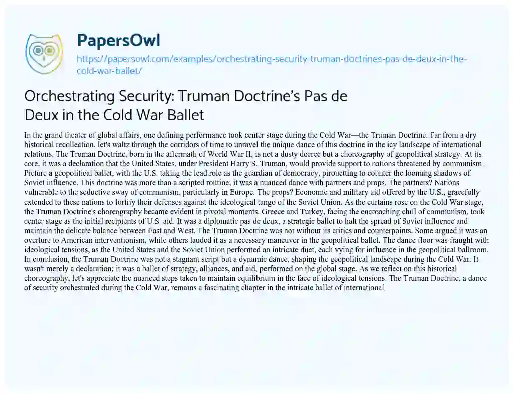 Essay on Orchestrating Security: Truman Doctrine’s Pas De Deux in the Cold War Ballet