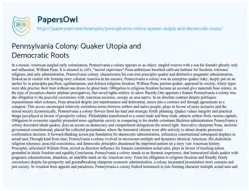 Essay on Pennsylvania Colony: Quaker Utopia and Democratic Roots