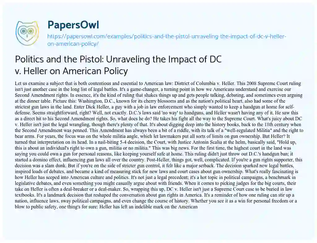 Essay on Politics and the Pistol: Unraveling the Impact of DC v. Heller on American Policy