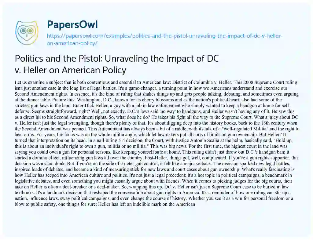 Essay on Politics and the Pistol: Unraveling the Impact of DC V. Heller on American Policy