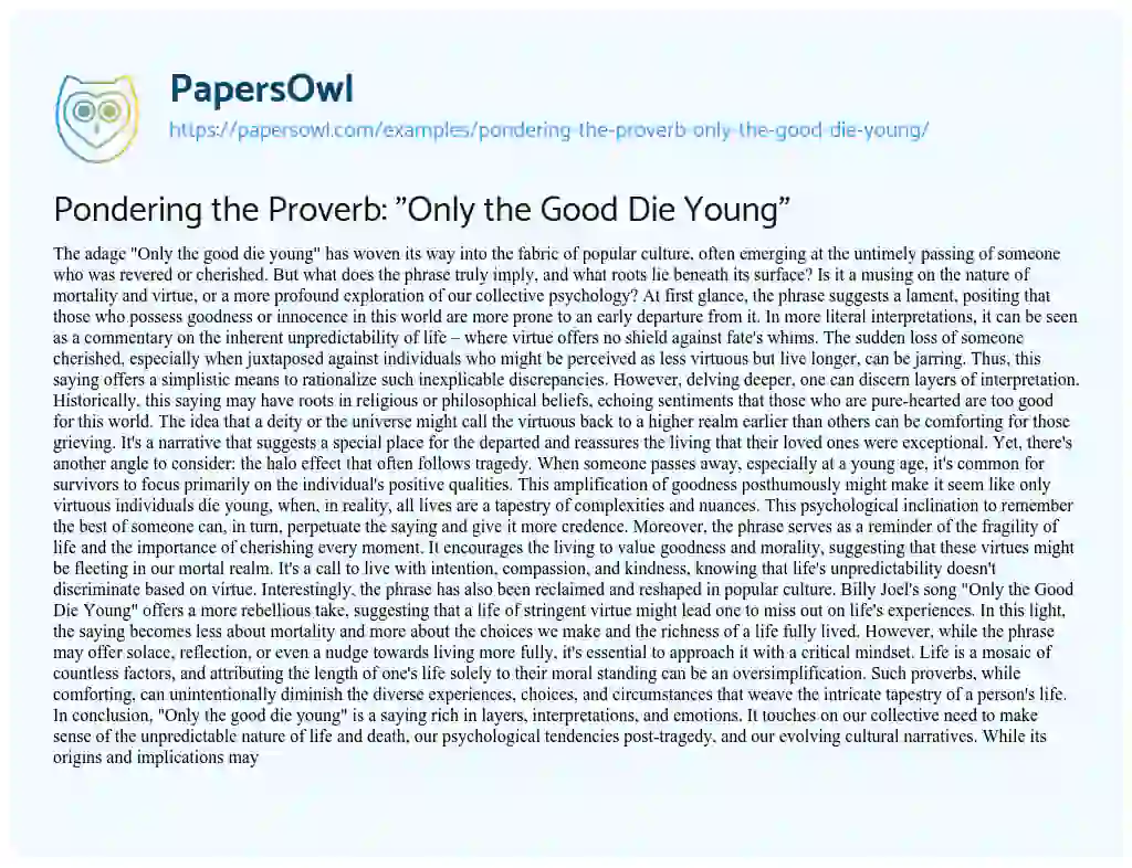 Essay on Pondering the Proverb: “Only the Good Die Young”