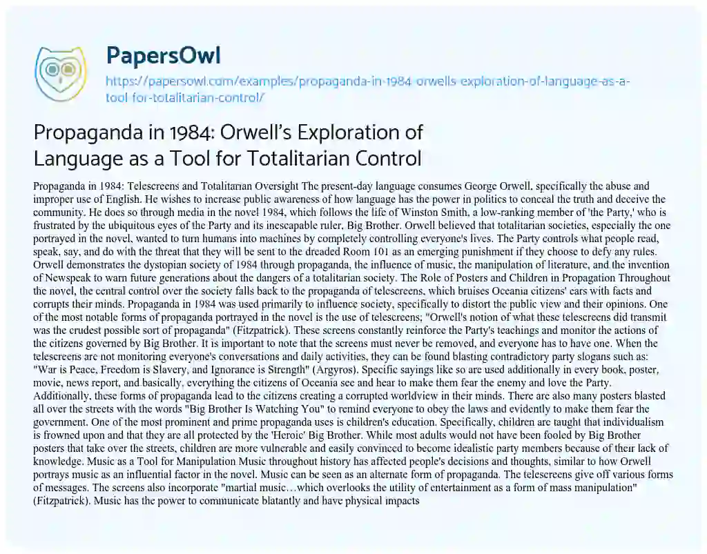 Essay on Propaganda in 1984: Orwell’s Exploration of Language as a Tool for Totalitarian Control
