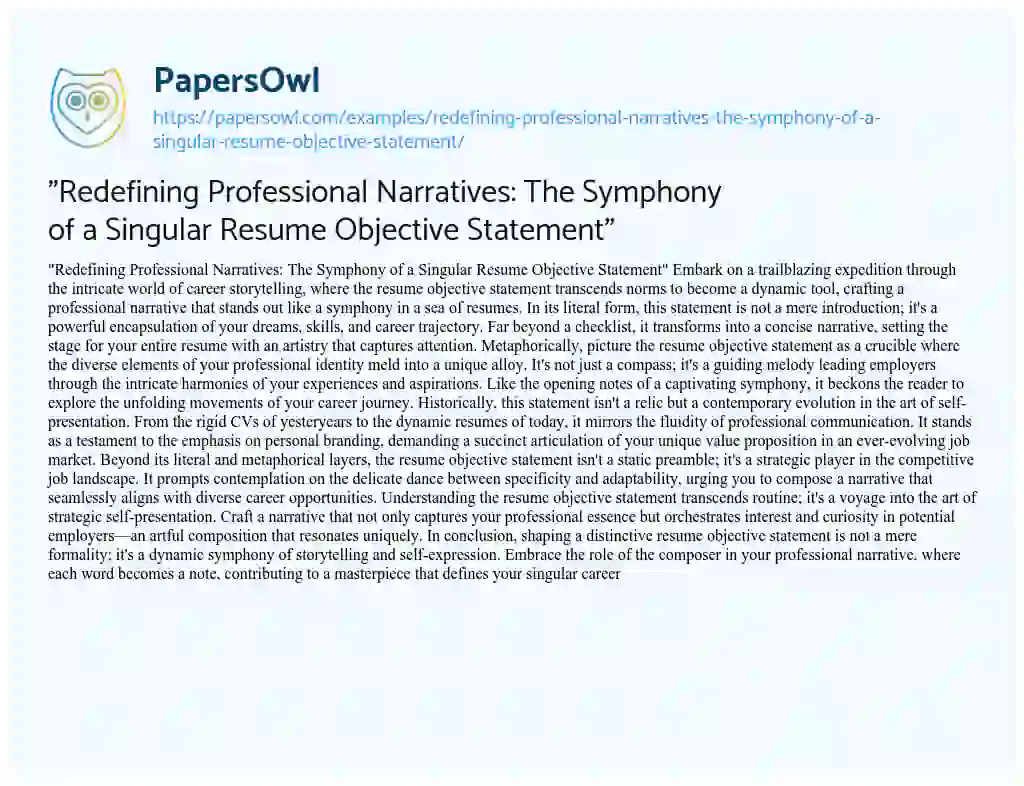 Essay on “Redefining Professional Narratives: the Symphony of a Singular Resume Objective Statement”