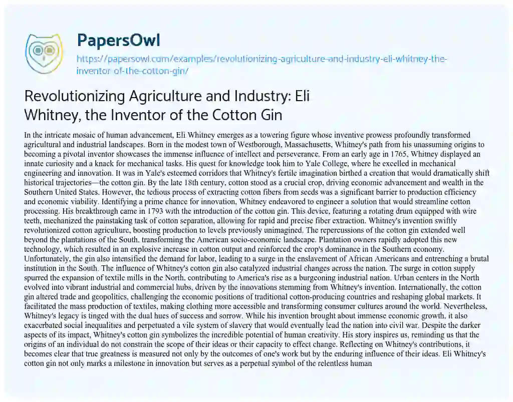 Essay on Revolutionizing Agriculture and Industry: Eli Whitney, the Inventor of the Cotton Gin