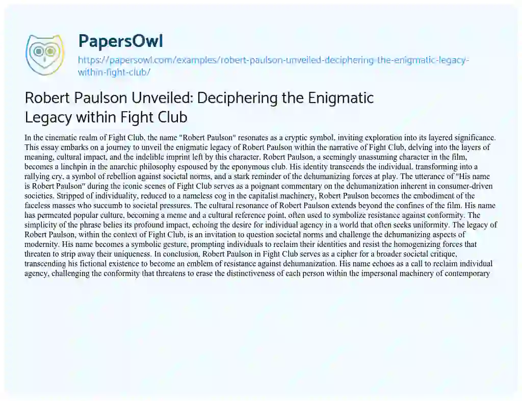 Essay on Robert Paulson Unveiled: Deciphering the Enigmatic Legacy Within Fight Club