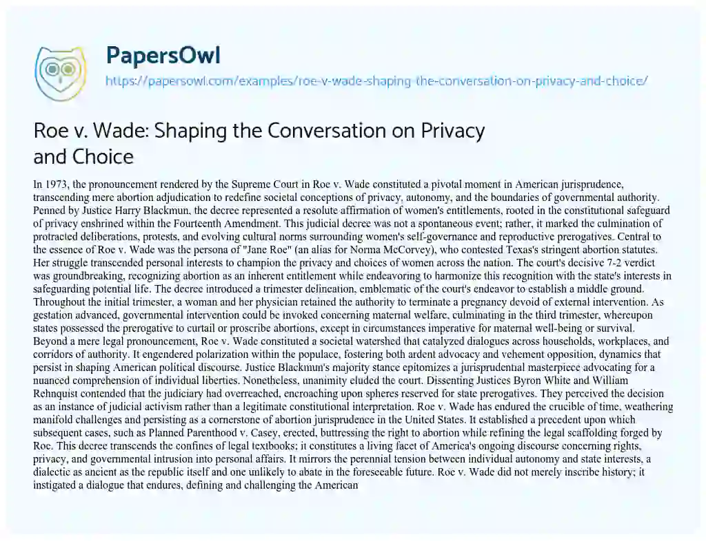 Essay on Roe V. Wade: Shaping the Conversation on Privacy and Choice