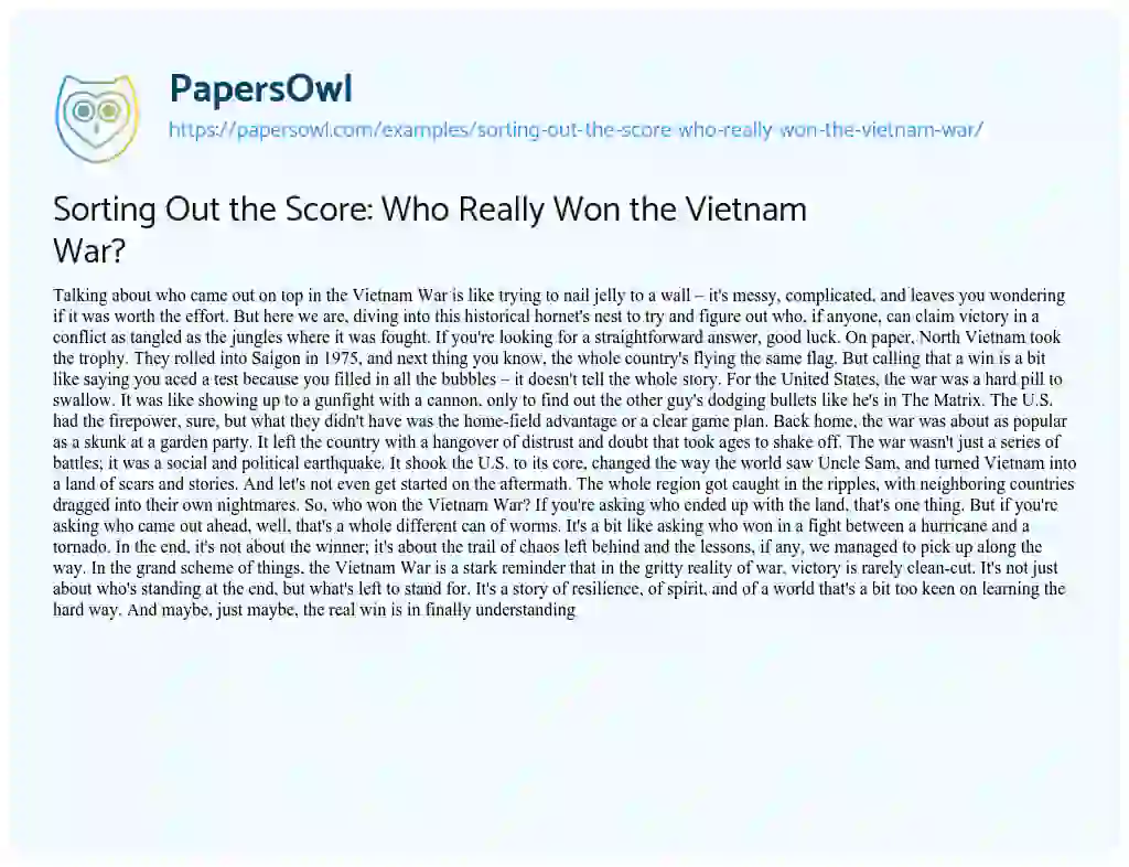 Essay on Sorting out the Score: who Really Won the Vietnam War?