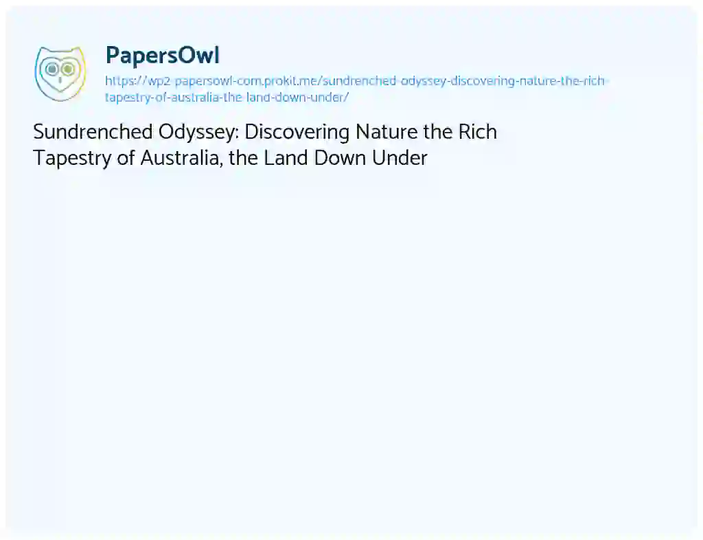 Essay on Sundrenched Odyssey: Discovering Nature the Rich Tapestry of Australia, the Land Down Under