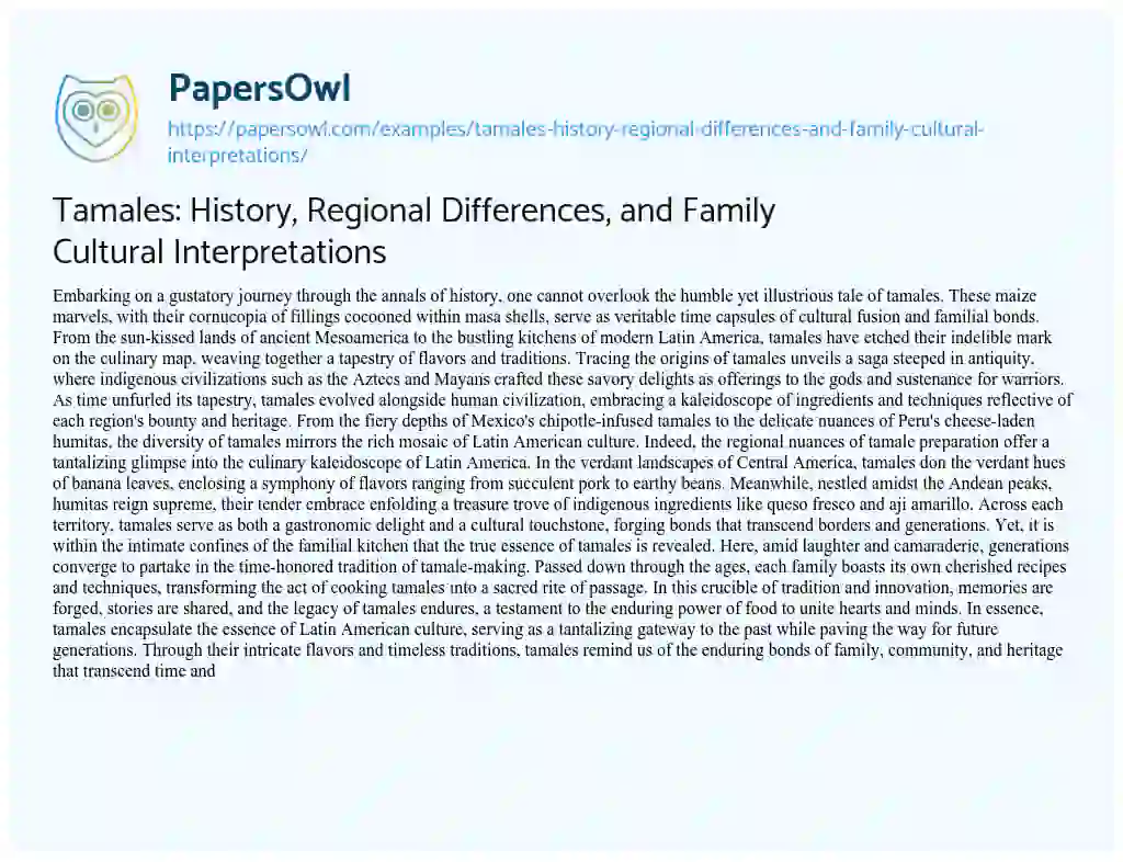 Essay on Tamales: History, Regional Differences, and Family Cultural Interpretations