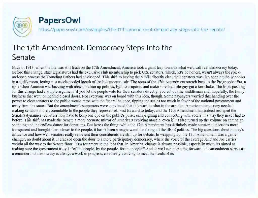 Essay on The 17th Amendment: Democracy Steps into the Senate