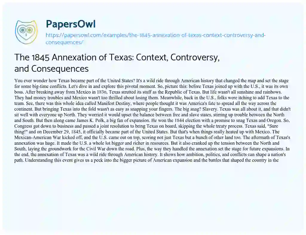 Essay on The 1845 Annexation of Texas: Context, Controversy, and Consequences