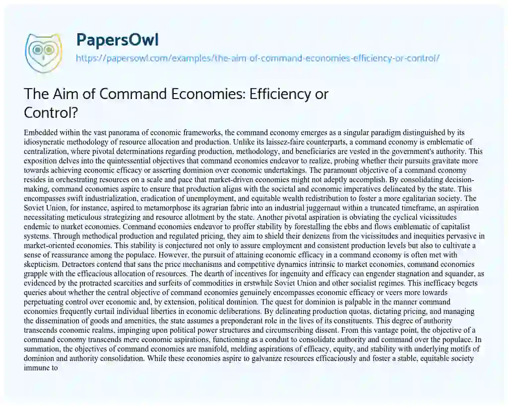 Essay on The Aim of Command Economies: Efficiency or Control?